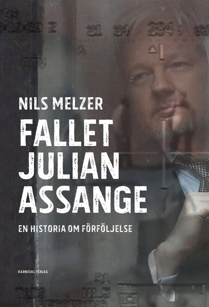 Melzer, Nils | Fallet Julian Assange : En historia om förföljelse