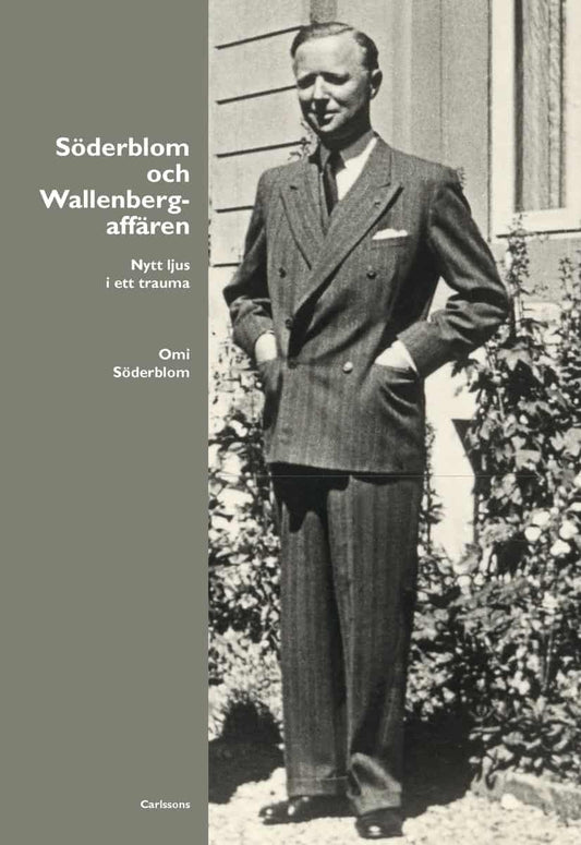 Söderblom, Omi | Söderblom och Wallenbergaffären : Nytt ljus i ett trauma