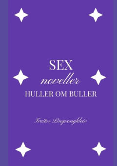 Lingvongkleiv, Tveitor | Sex noveller huller om buller
