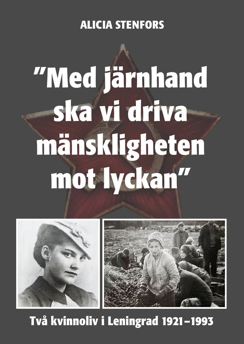 Stenfors, Alicia | 'Med järnhand ska vi driva mänskligheten mot lyckan'