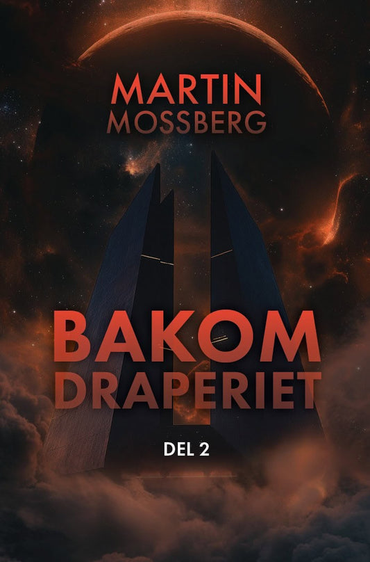 Mossberg, Martin | Bakom Draperiet. Del 2