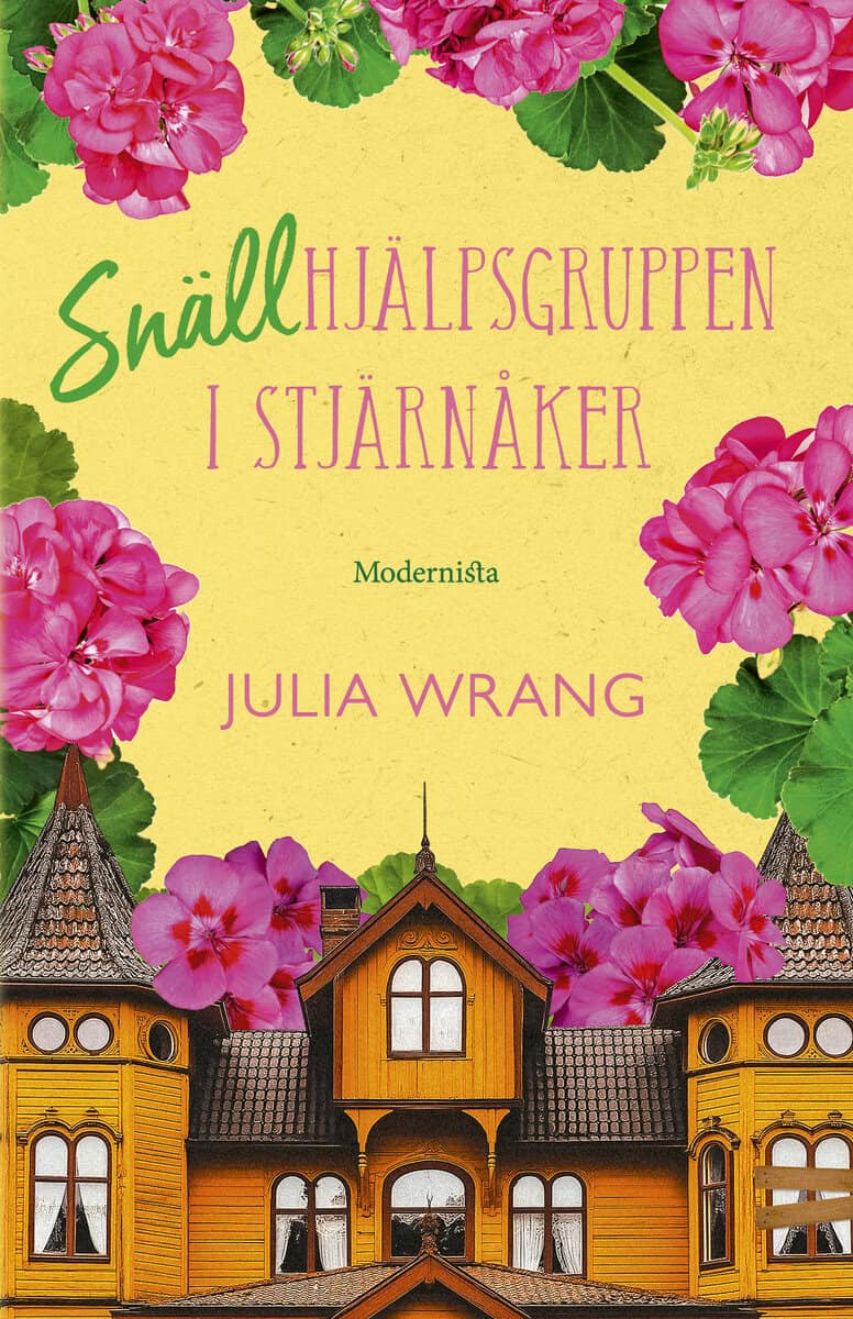 Wrang, Julia | Snällhjälpsgruppen i Stjärnåker