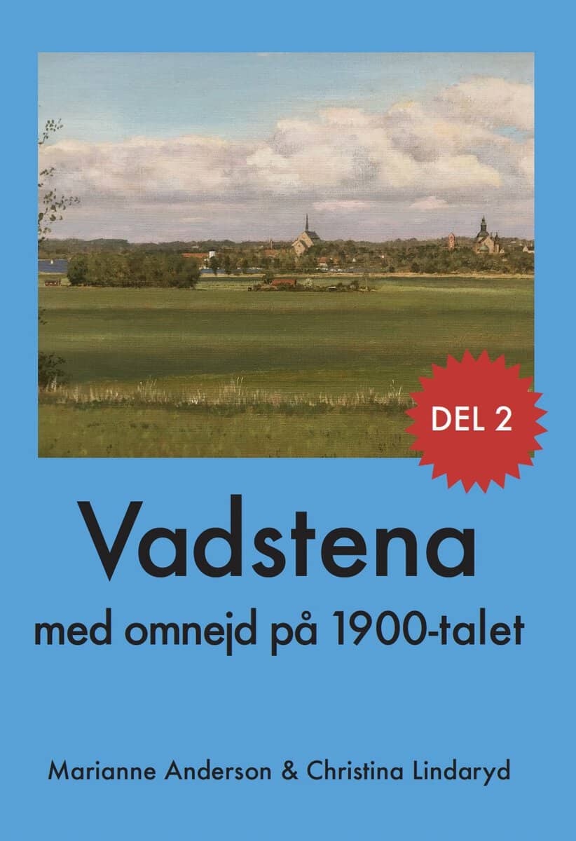 Anderson, Marianne | Lindaryd, Christina | Vadstena med omnejd på 1900-talet