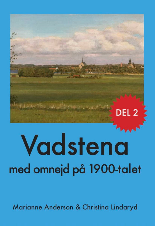 Anderson, Marianne | Lindaryd, Christina | Vadstena med omnejd på 1900-talet
