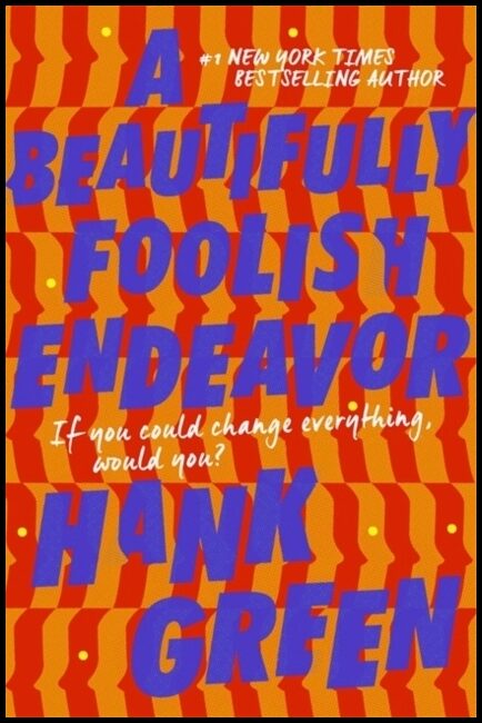 Green, Hank | Beautifully Foolish Endeavor
