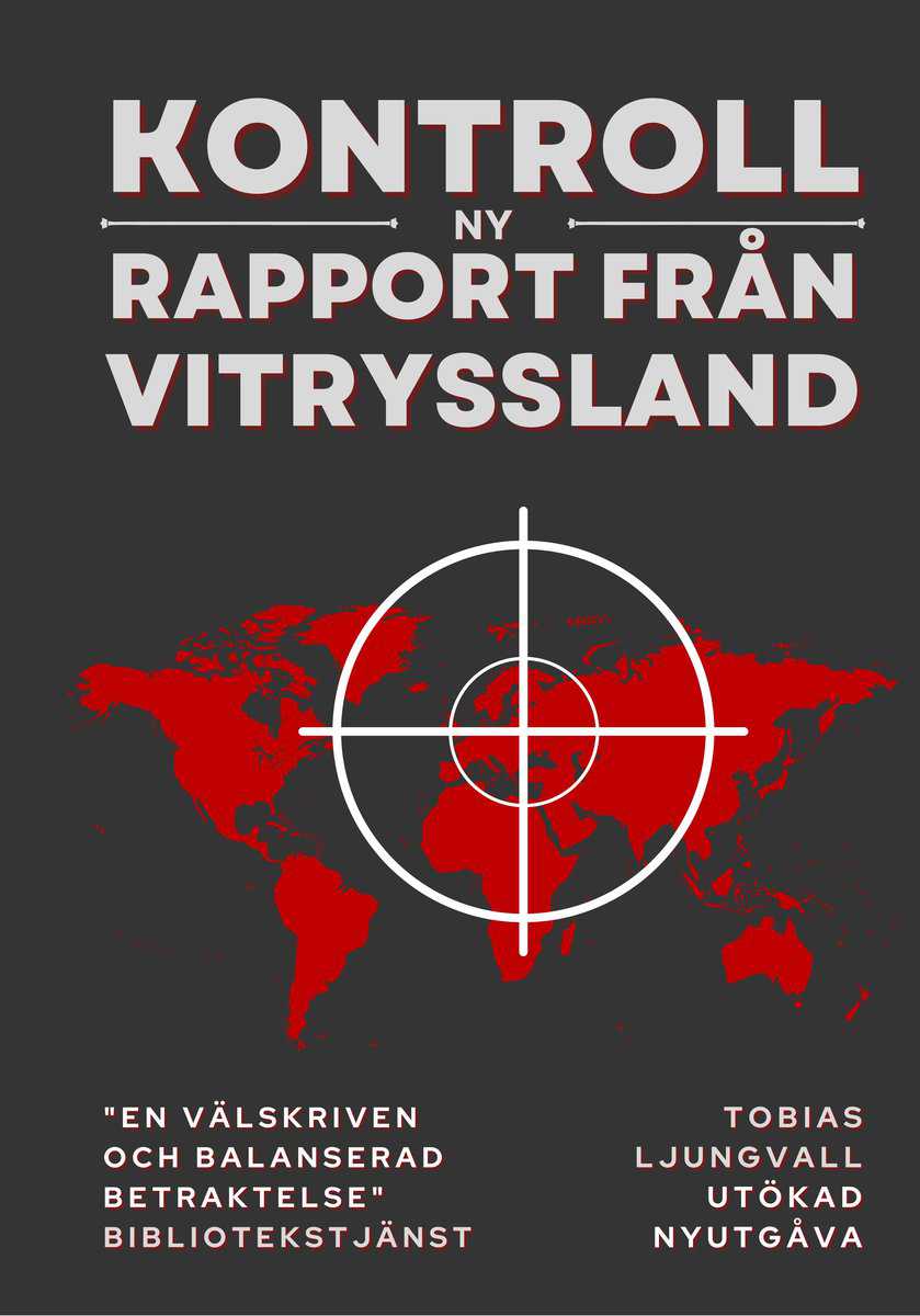 Ljungvall, Tobias | Kontroll : Ny rapport från Vitryssland