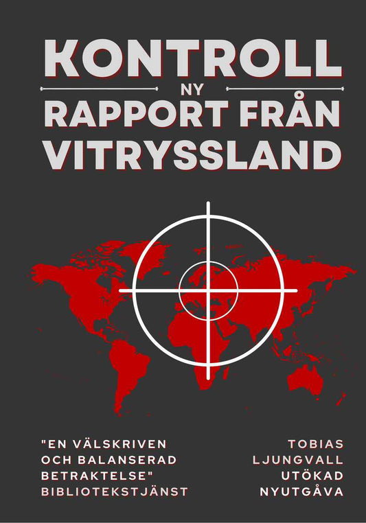 Ljungvall, Tobias | Kontroll : Ny rapport från Vitryssland