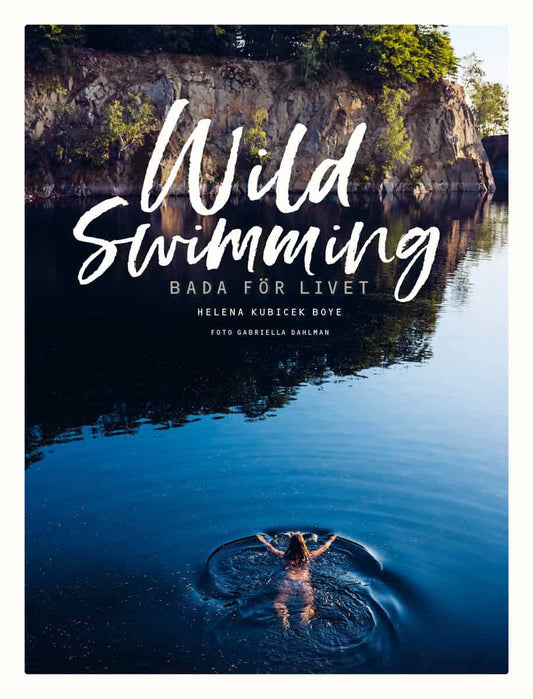 Kubicek-Boye, Helena | Wild swimming : Bada för livet