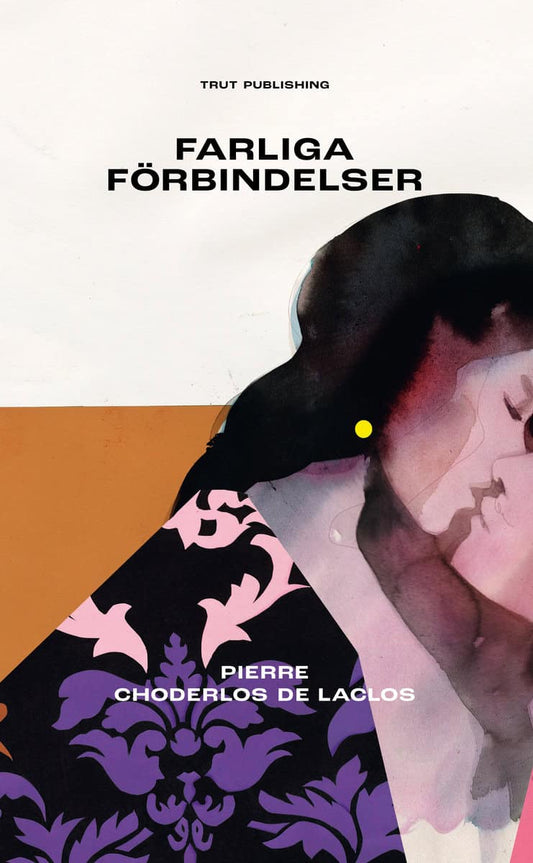 de Laclos, Pierre Choderlos | Farliga förbindelser