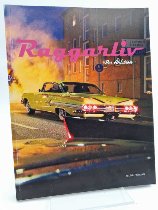 Åhlström, Per | Raggarliv