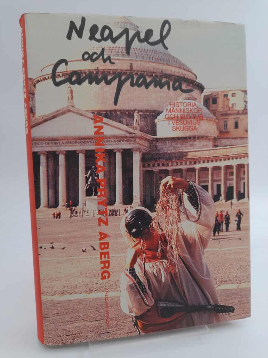 Prytz Åberg, Annika | Neapel och Campania : Historia, människor och kultur i Vesuvius skugga