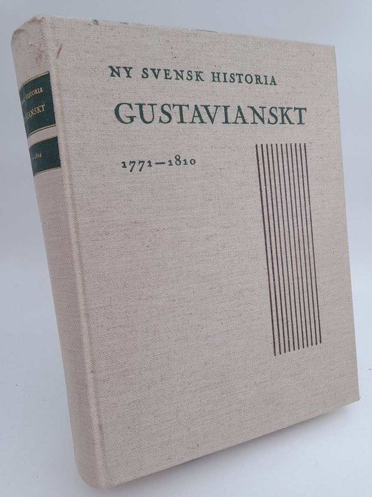 Andersson, Ingvar | Beijer, Agne | Kjellberg, Bertil | Lindorm, Bo | Gustavianskt 1771-1810 : En bokfilm