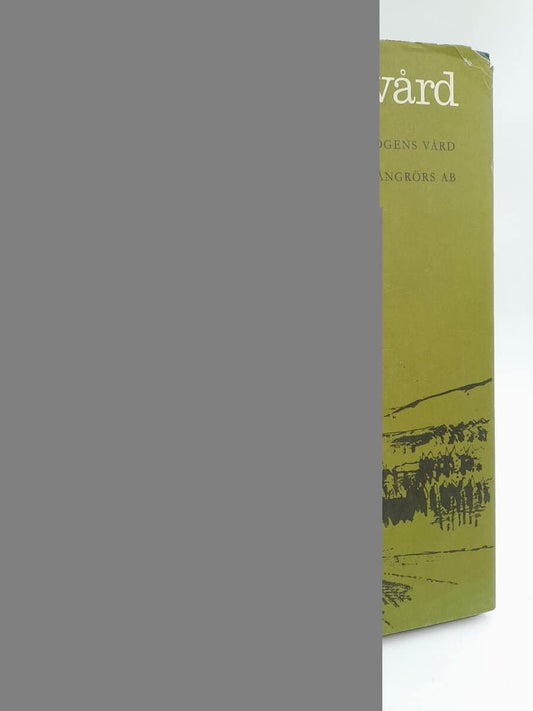 Nellbeck, Roland | Skogsvård : En redogörelse för skogens vård inom Marma-Långrörs AB