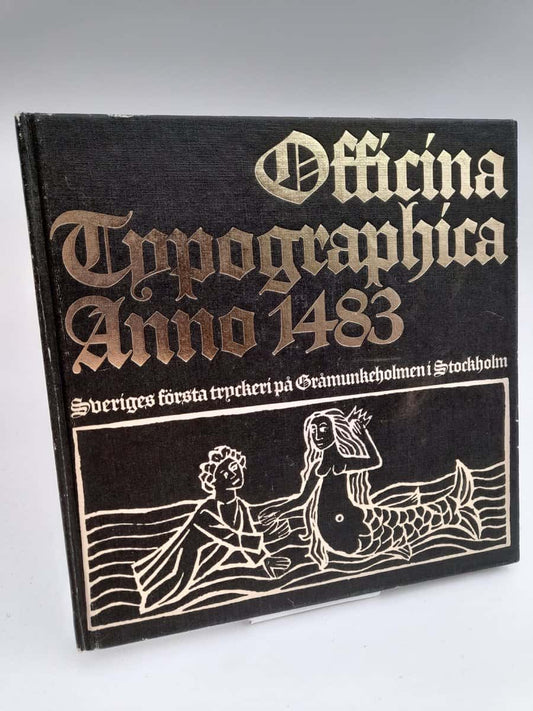 Frostell, Ingrid | Officina typographica anno 1483 : [Sveriges första tryckeri på Gråmunkeholmen i Stockholm] : utgiven ...