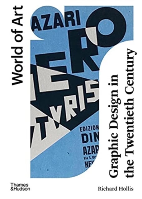 Hollis, Richard | Graphic Design in the Twentieth Century : A Concise History