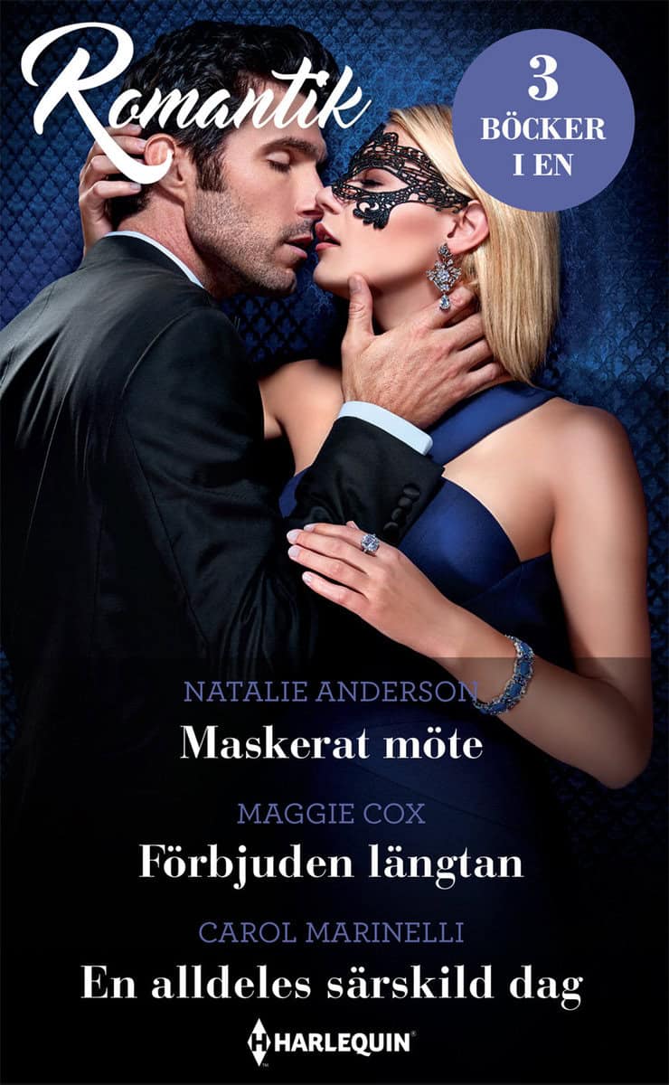 Anderson, Natalie | Cox, Maggie | Marinelli, Carol | Maskerat möte | Förbjuden längtan | En alldeles särskild dag