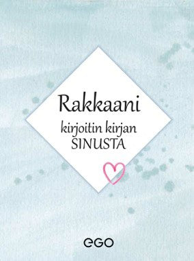 Ekberg, Stefan | Rakkaani – kirjoitin kirjan sinusta