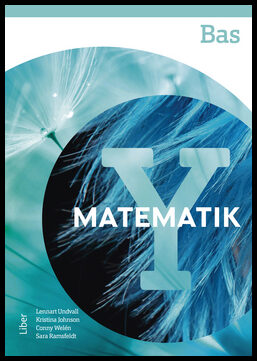 Undvall, Lennart| Johnson, Kristina| Welén, Conny| Ramsfeldt, Sara | Matematik Y Bas