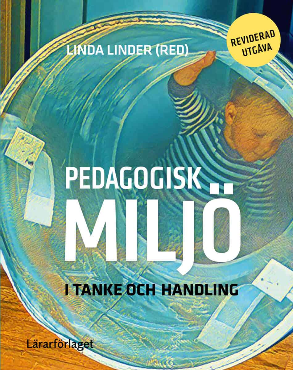 Linder, Linda [red.] | Pedagogisk miljö i tanke och handling