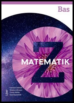 Undvall, Lennart| Johnson, Kristina| Welén, Conny| Ramsfeldt, Sara | Matematik Z Bas