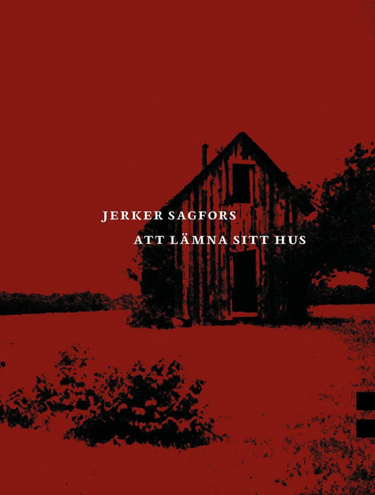 Sagfors, Jerker | Att lämna sitt hus