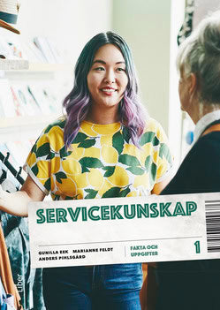 Eek, Gunilla | Feldt, Marianne | Pihlsgård, Anders | Servicekunskap 1 Fakta och uppgifter