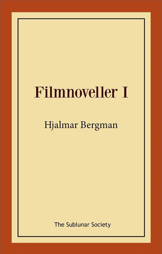 Bergman, Hjalmar | Filmnoveller I