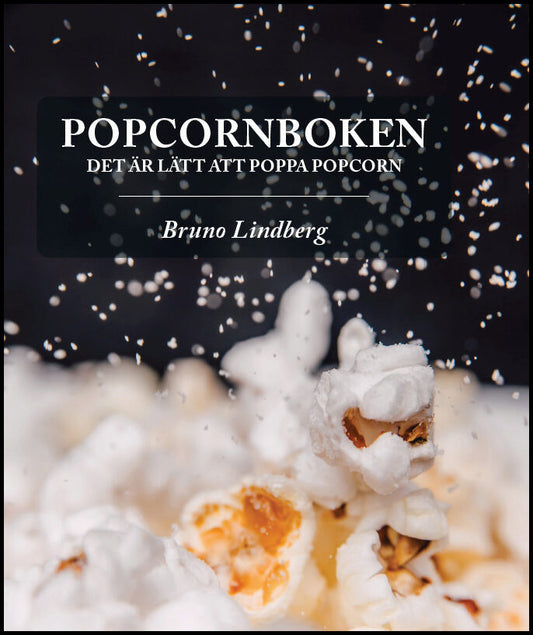 Lindberg, Bruno | Popcornboken : Det är lätt att poppa popcorn