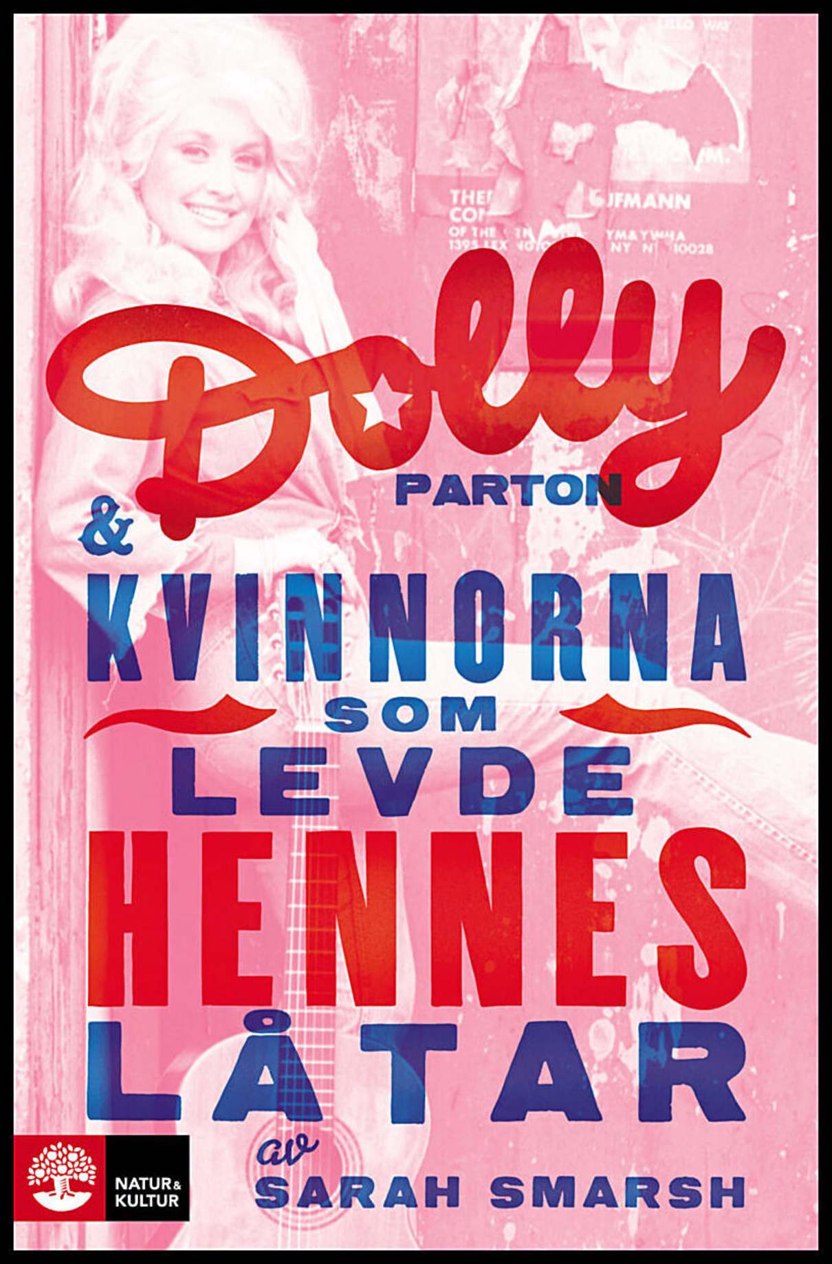 Smarsh, Sarah | Dolly Parton och kvinnorna som levde hennes låtar