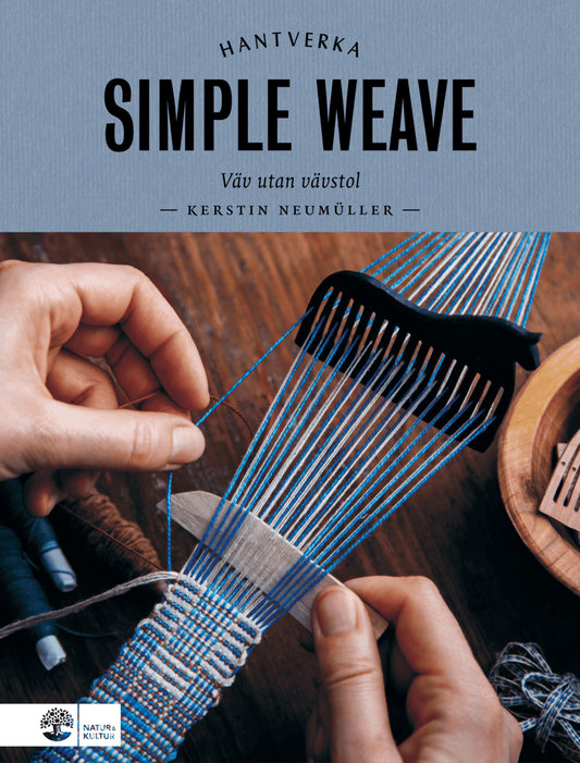 Neumüller, Kerstin | Simple weave : Väv utan vävstol