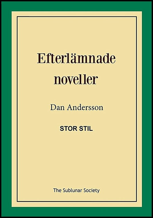 Andersson, Dan | Efterlämnade noveller (stor stil)