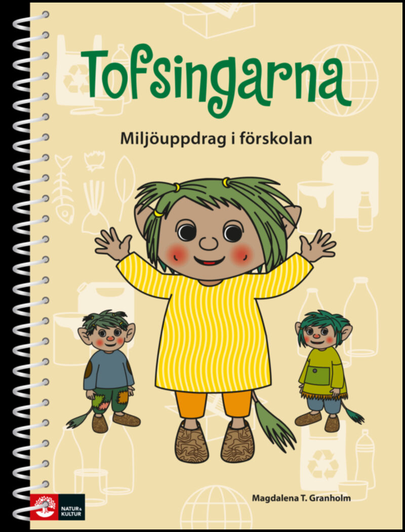 Granholm, Magdalena T. | Tofsingarna : Miljöarbete i förskolan