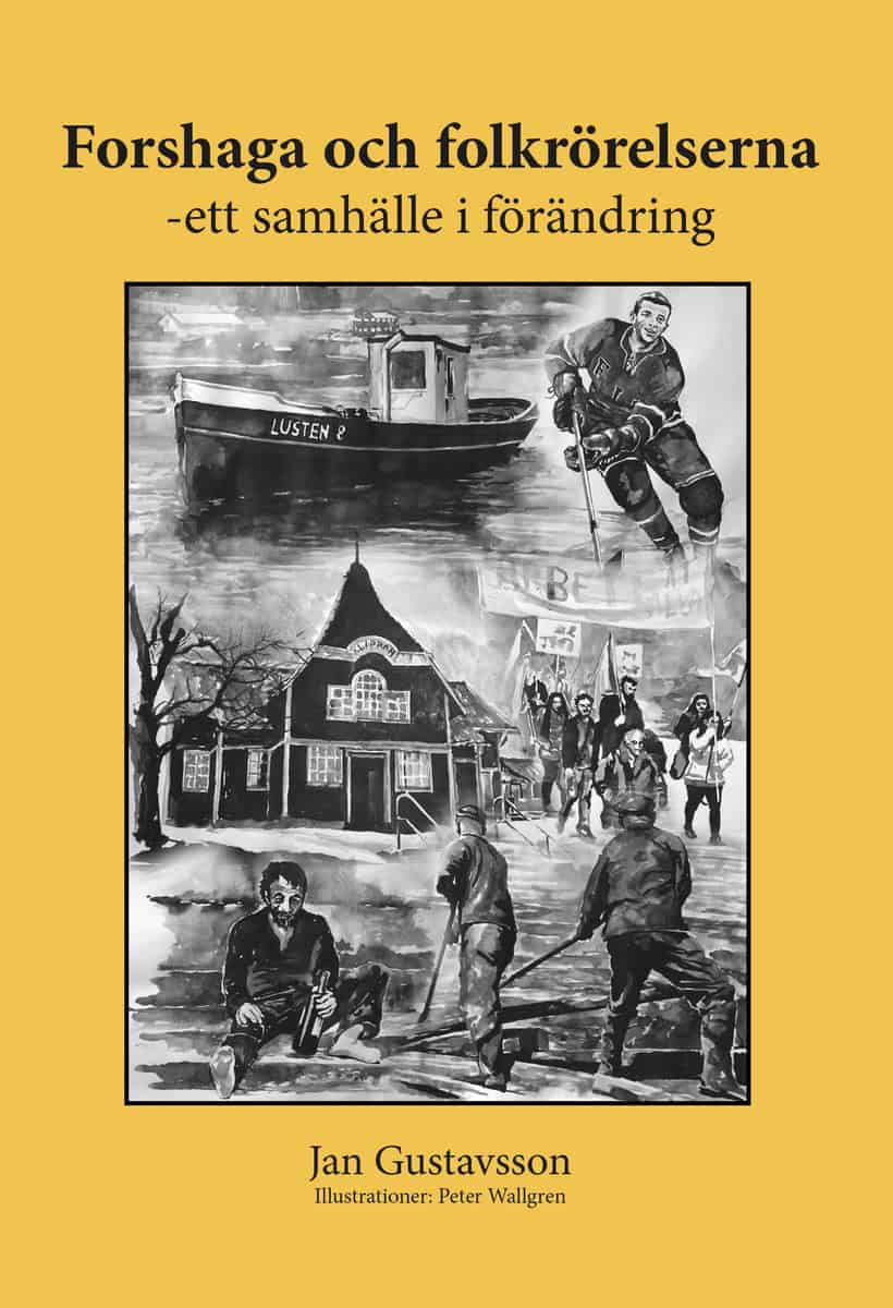 Gustavsson, Jan | Forshaga och folkrörelserna : Ett samhälle i förändring