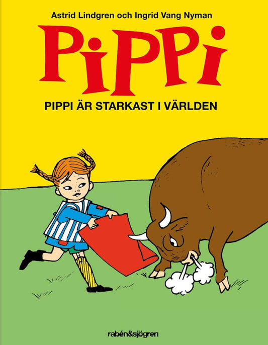 Lindgren, Astrid | Vang Nyman, Ingrid | Pippi är starkast i världen
