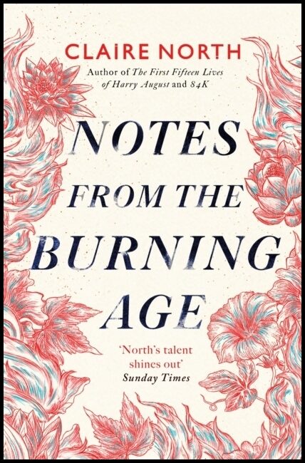 North, Claire | Notes from the Burning Age
