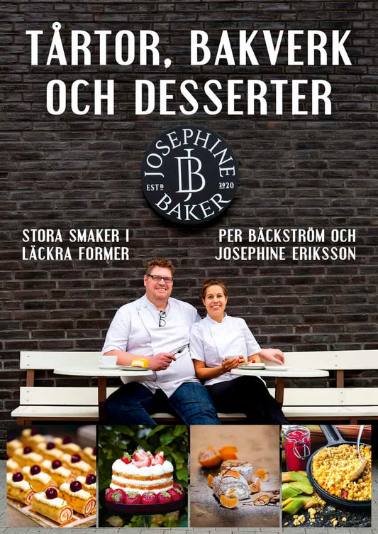 Bäckström, Per | Eriksson, Josephine | Tårtor, bakverk och desserter