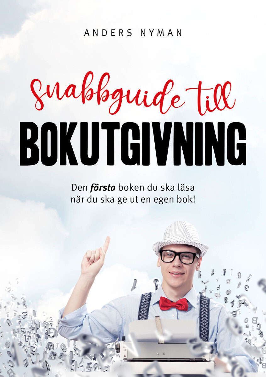 Nyman, Anders | Snabbguide till bokutgivning