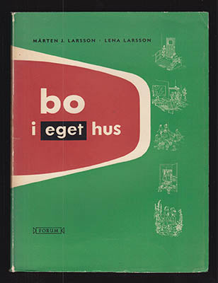 Larsson, Mårten J. | Larsson, Lena | Bo i eget hus