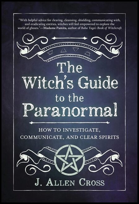 Cross, J Allen | The Witch's Guide to the Paranormal