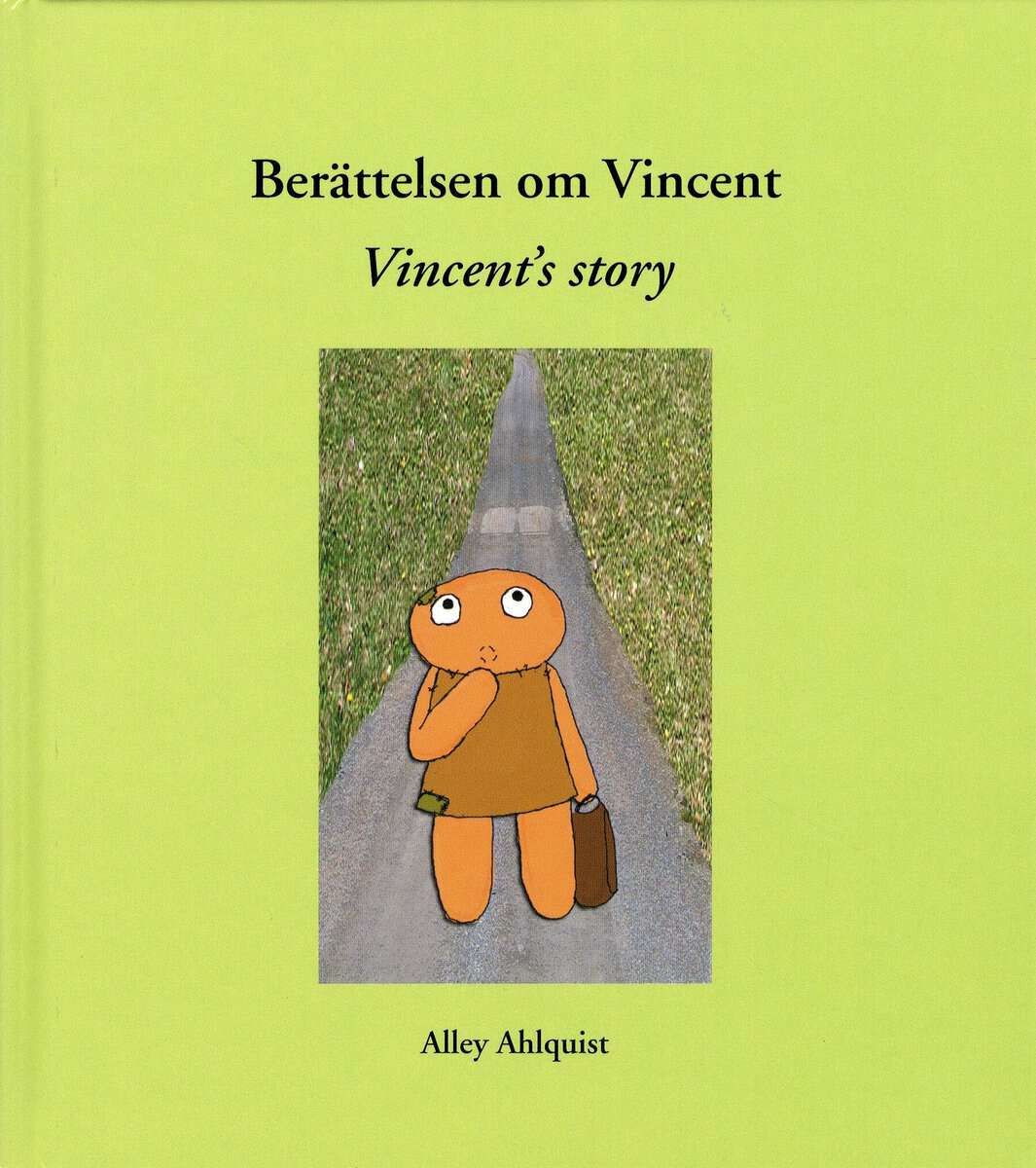 Ahlquist, Alley | Berättelsen om Vincent / Vincent´s story