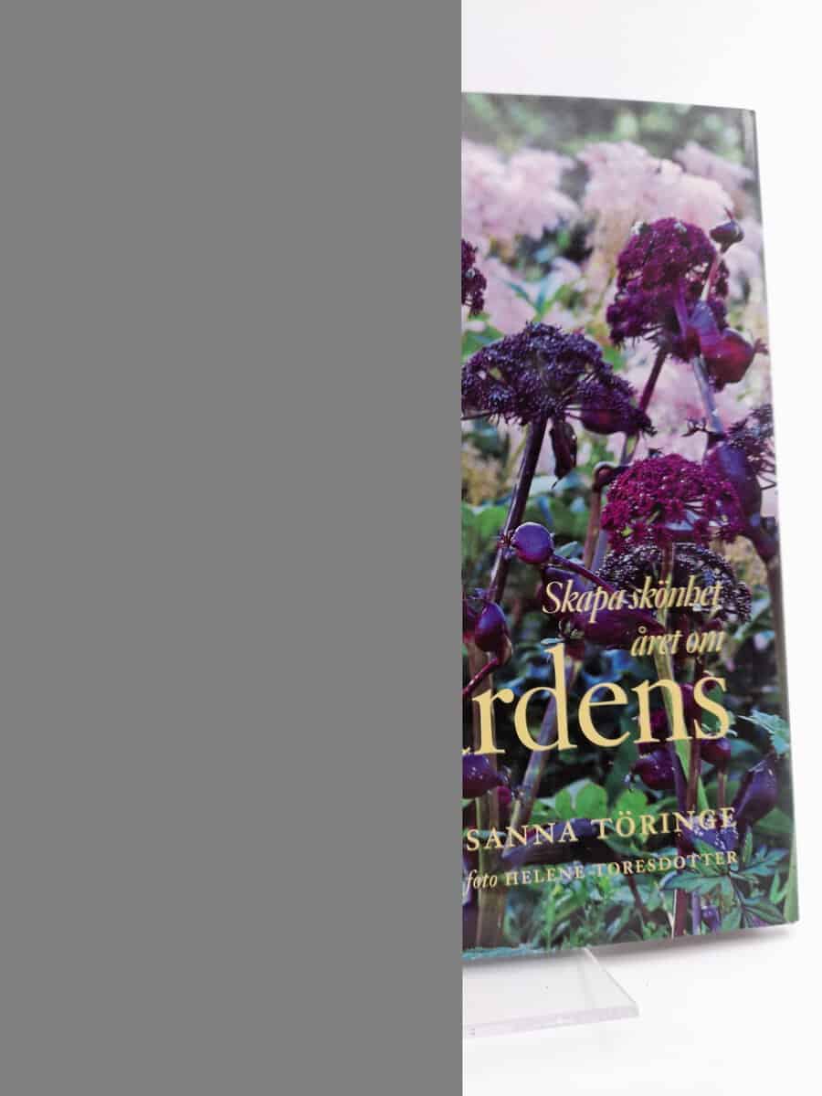 Töringe, Sanna | Trädgårdens färger : Skapa skönhet året om