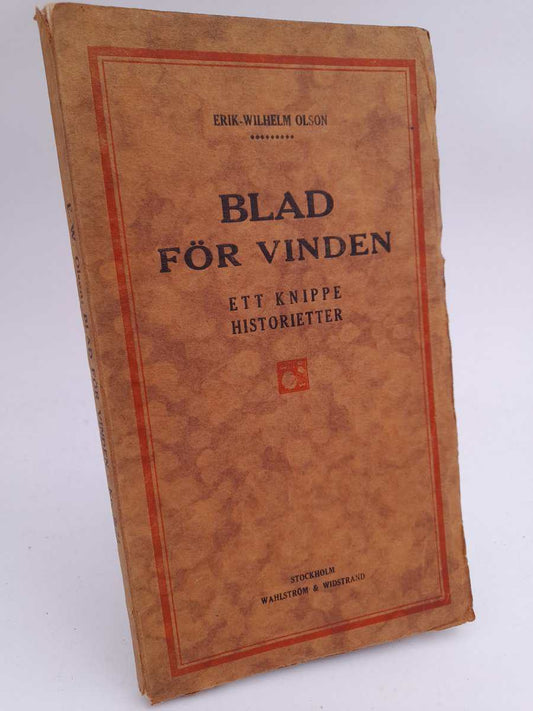 Olson, Erik-Wilhelm | Blad för vinden : Ett knippe historietter