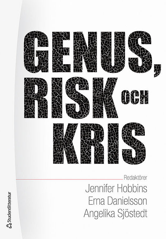 Hobbins, Jennifer | Danielsson, Erna | et al | Genus, risk och kris