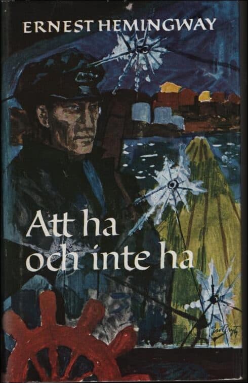 Hemingway, Ernest | Att ha och inte ha