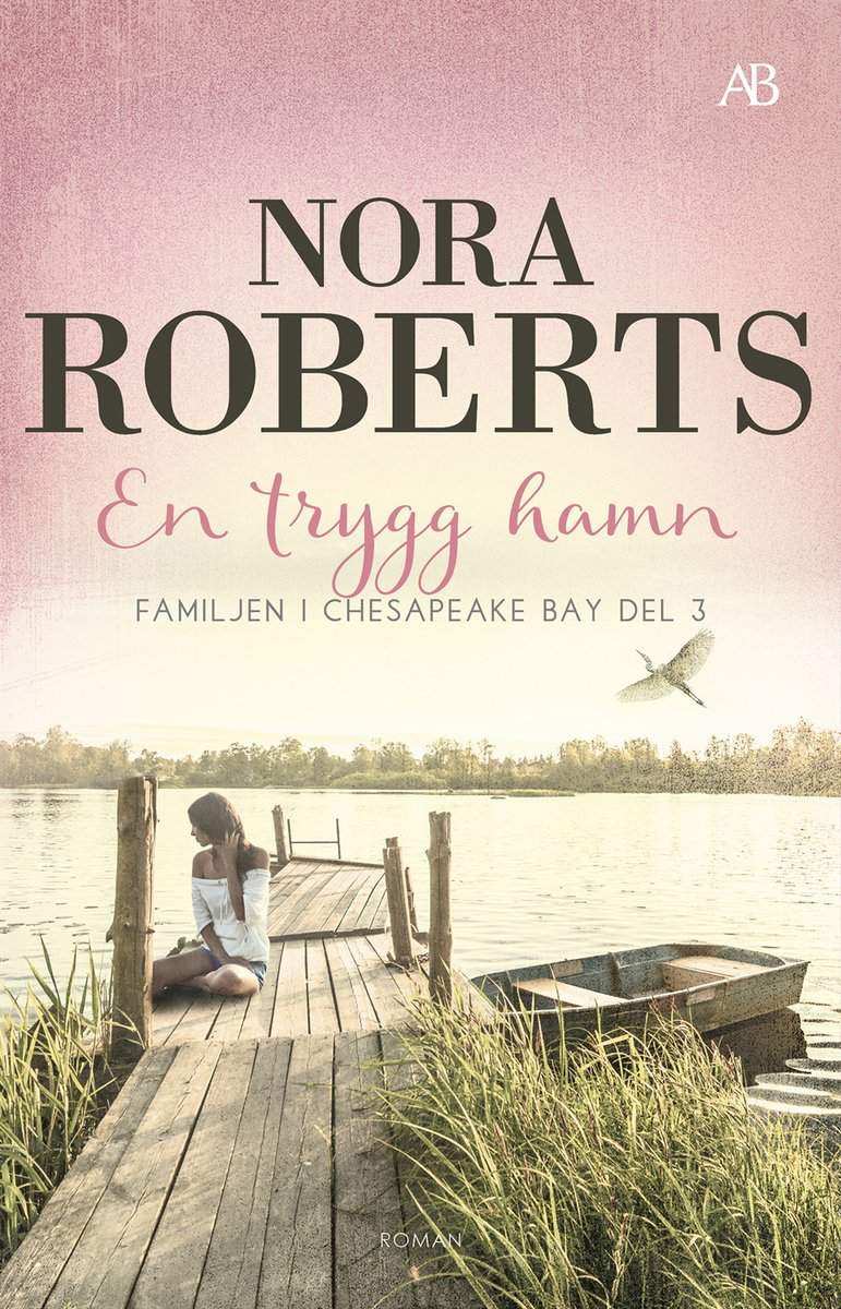 Roberts, Nora | En trygg hamn