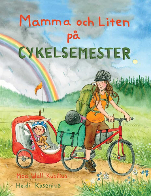 Wall Kubilius, Moa | Kosenius, Heidi | Mamma och Liten på cykelsemester