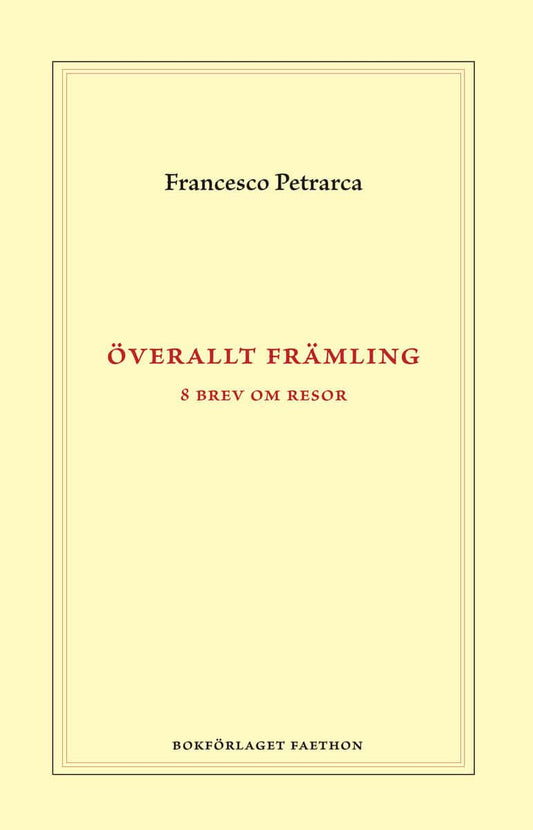 Petrarca, Francesco | Överallt främling : Åtta brev om resor