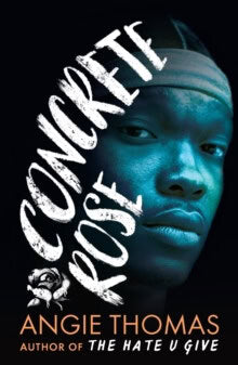 Thomas, Angie | Concrete rose