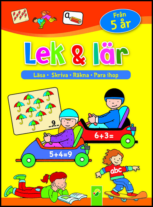 Lek & lär : Läsa, skriva, räkna, para ihop