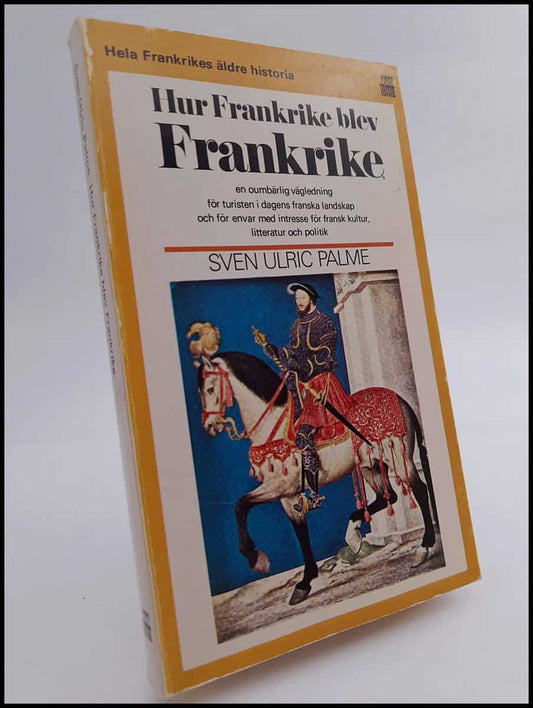 Palme, Sven Ulric | Hur Frankrike blev Frankrike